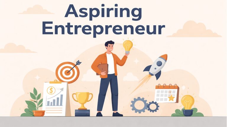 Aspiring Entrepreneur -- 6 Powerful Ways to Build Real Success