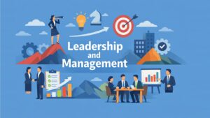 Leadership and Management -- Powerful Skills for Success