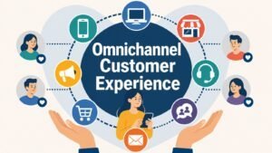 Omnichannel Customer Experience