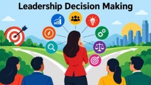 Leadership Decision Making